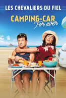 Les Chevaliers du Fiel : Camping-car Forever