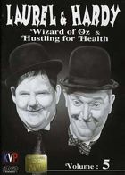 Laurel & Hardy - Wizard of Oz et Hustling for Health : volume 5