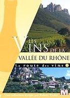 La Route des vins Vol. 11 : Les vins de la Valle du Rhne