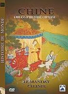 Histoire du Monde - Chine, 6000 ans d'histoire chinoise (Le mandat cleste)