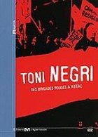 Toni Negri - Des Brigades Rouges  ATTAC