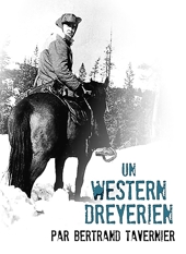 Un western Dreyerien, Le tournage racont par Bertrand Tavernier