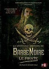 La Vritable histoire de Barbe Noire le pirate