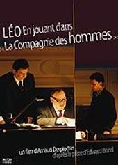 Léo, en jouant "Dans la compagnie des hommes" - DVD 1 : le film
